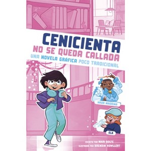 Cenicienta No Se Queda Callada - (Caí en un Cuento de Hadas) by Mari Bolte - 1 of 1