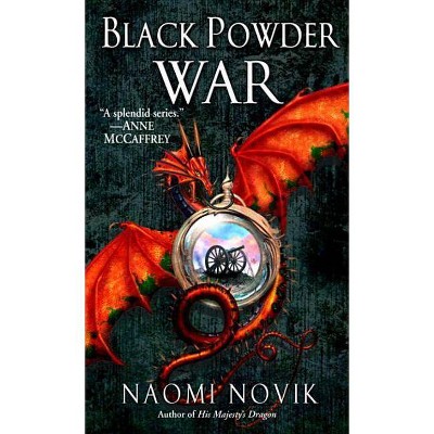 Black Powder War - (Temeraire) by  Naomi Novik (Paperback)