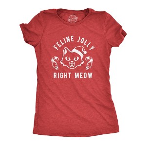 Womens Feline Jolly Right Meow T Shirt Funny Christmas Cat Kitten Lover Graphic Tee - Crazy Dog Women's T Shirt - 1 of 4