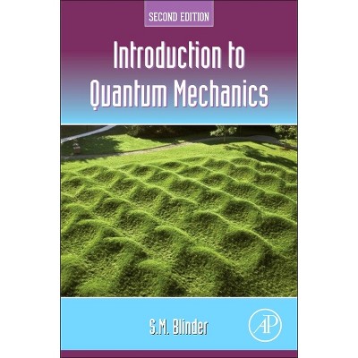 Introduction to Quantum Mechanics - 2nd Edition by  S M Blinder (Paperback)