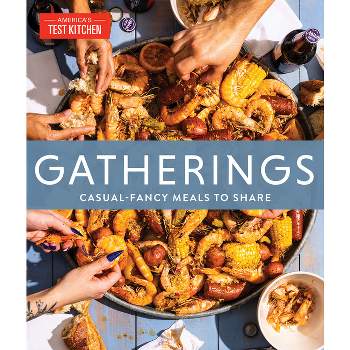 Gatherings - by  America's Test Kitchen (Hardcover)