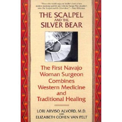 The Scalpel and the Silver Bear - by  Lori Alvord & Elizabeth Cohen Van Pelt (Paperback)