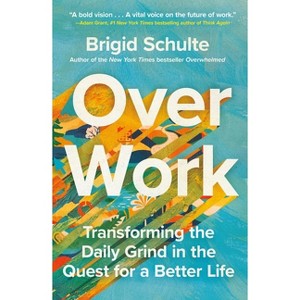 Over Work - by Brigid Schulte - 1 of 1