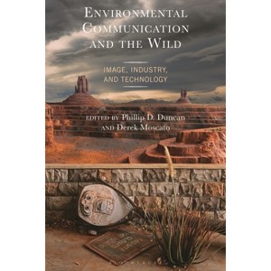 Environmental Communication and the Wild - (Hardcover) - 1 of 1