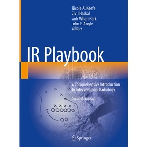 IR Playbook - 2nd Edition by  Nicole A Keefe & Ziv J J Haskal & Auh Whan Park & John F Angle (Hardcover) - 1 of 1