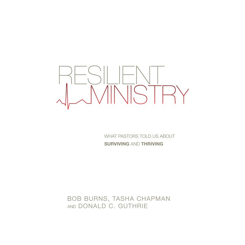 Resilient Ministry - by  Bob Burns & Tasha D Chapman & Donald C Guthrie (Paperback), 1 of 2