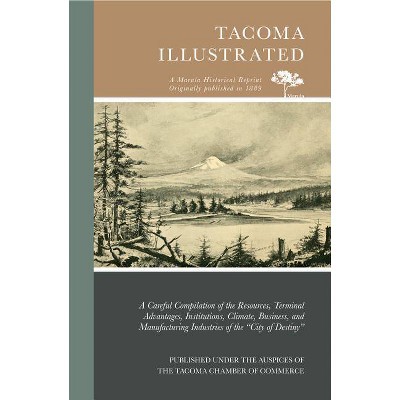 Tacoma Illustrated - by  Tacoma Chamber (Paperback)