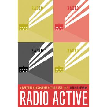 Radio Active - by  Kathleen M Newman (Paperback)