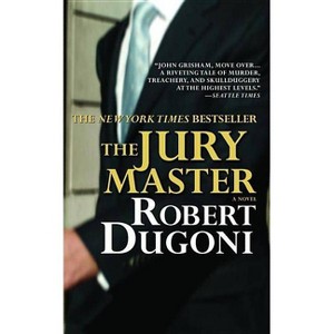 The Jury Master - by  Robert Dugoni (Paperback) - 1 of 1