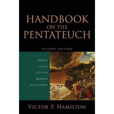 Handbook on the Pentateuch - 2nd Edition by  Victor P Hamilton (Paperback)