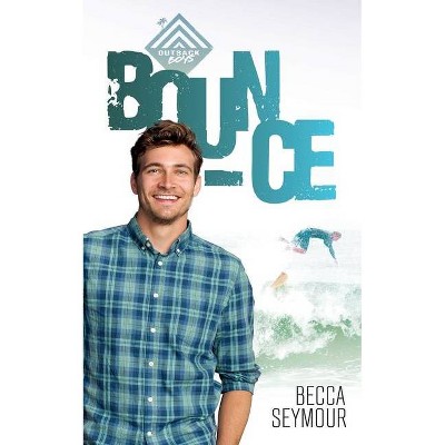 Bounce - by  Becca Seymour (Paperback)