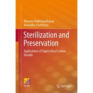 Sterilization and Preservation - by  Mamata Mukhopadhayay & Anuradha Chatterjee (Hardcover) - 1 of 1