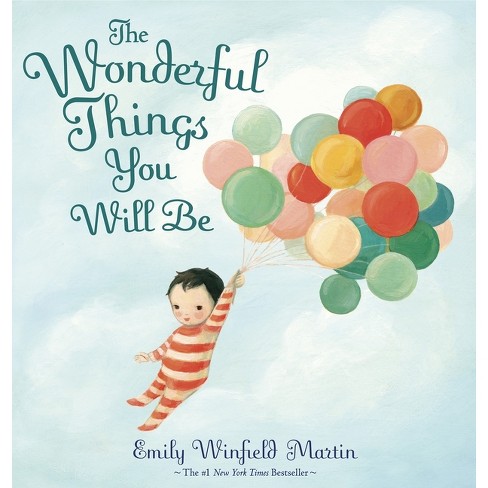 The Wonderful Things You Will Be - by Emily Winfield Martin (Hardcover) - image 1 of 1