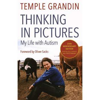Thinking in Pictures, Expanded Edition - by  Temple Grandin (Paperback)