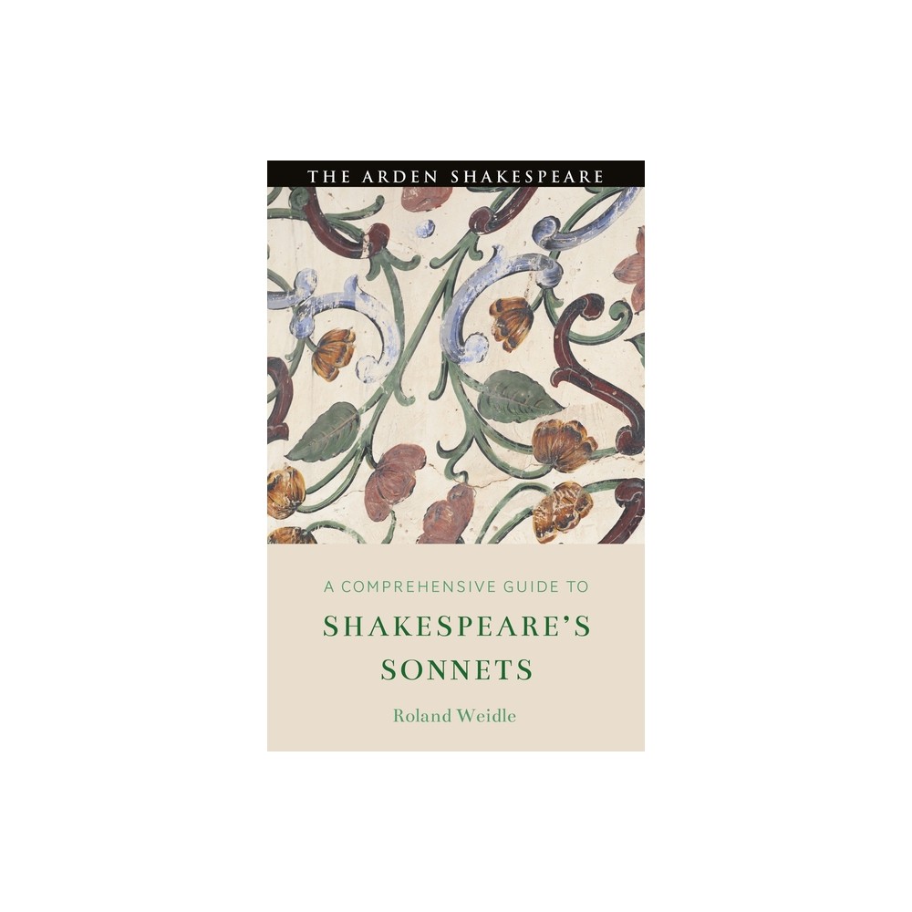 A Comprehensive Guide to Shakespeare's Sonnets - by Roland Weidle (Paperback)