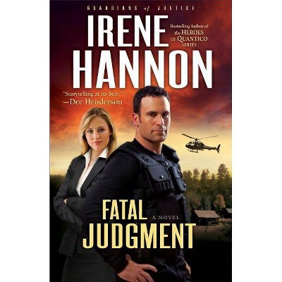 Fatal Judgment - (Guardians of Justice) by  Irene Hannon (Paperback)