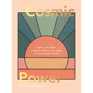 Cosmic Power - by  Vanessa Montgomery (Hardcover) - 1 of 1