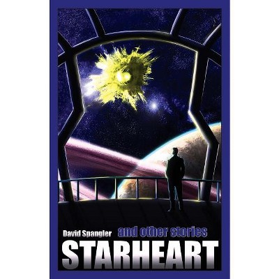 Starheart and Other Stories - by  David Spangler (Paperback)