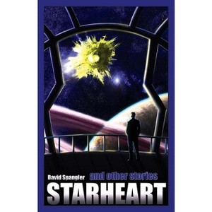 Starheart and Other Stories - by  David Spangler (Paperback) - 1 of 1