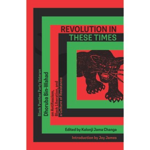 Revolution in These Times - by  Dhoruba Bin Wahad (Paperback) - 1 of 1