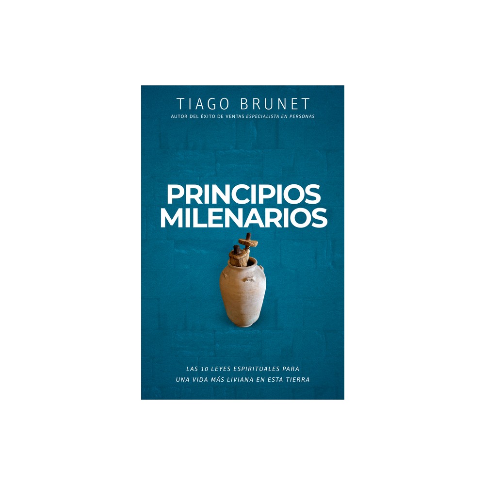 Principios Milenarios - by Tiago Brunet (Paperback)