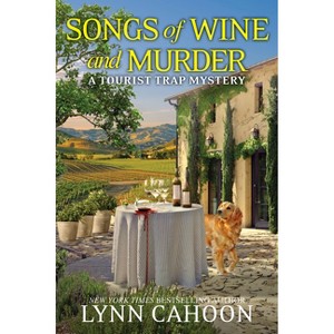 Songs of Wine and Murder - (Tourist Trap Mystery) by  Lynn Cahoon (Paperback) - 1 of 1