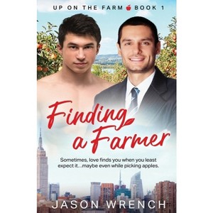 Finding a Farmer - (Up on the Farm) by  Jason Wrench (Paperback) - 1 of 1