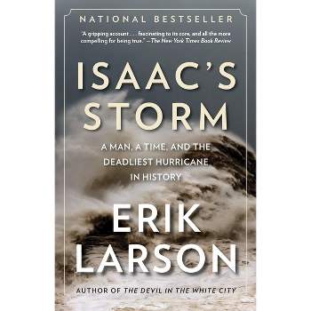 Isaac's Storm - by  Erik Larson (Paperback)