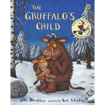 The Gruffalo's Child - by  Julia Donaldson (Paperback)