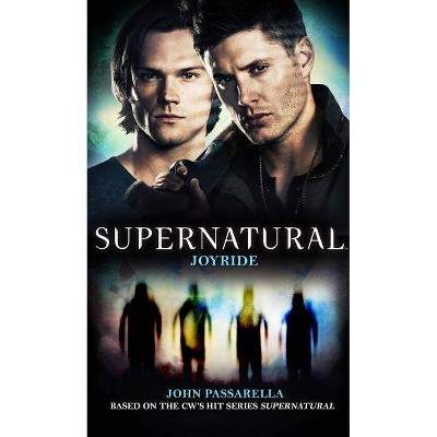 Supernatural - Joyride - by  John Passarella (Paperback)