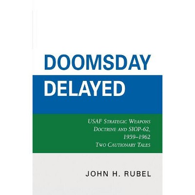 Doomsday Delayed - by  John H Rubel (Paperback)