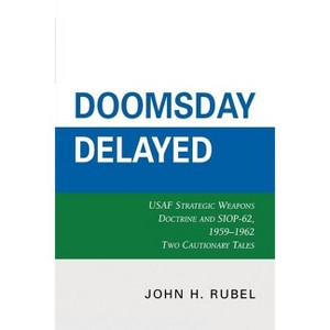 Doomsday Delayed - by  John H Rubel (Paperback) - 1 of 1