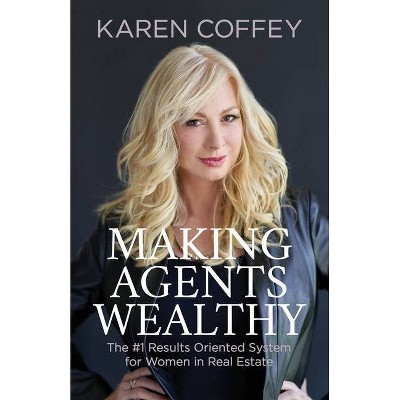 Making Agents Wealthy - by  Karen Coffey (Paperback)