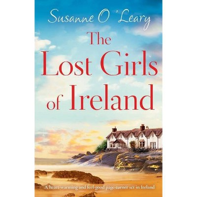 The Lost Girls of Ireland - (Sandy Cove) by  Susanne O'Leary (Paperback)