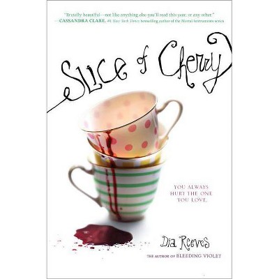 Slice of Cherry - by  Dia Reeves (Paperback)