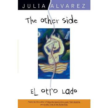 The Other Side/El Otro Lado - by  Julia Alvarez (Paperback)