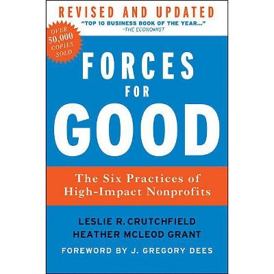 Forces for Good - by  Leslie R Crutchfield & Heather McLeod Grant (Hardcover)