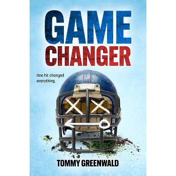 Game Changer - (The Game Changer) by  Tommy Greenwald (Paperback)