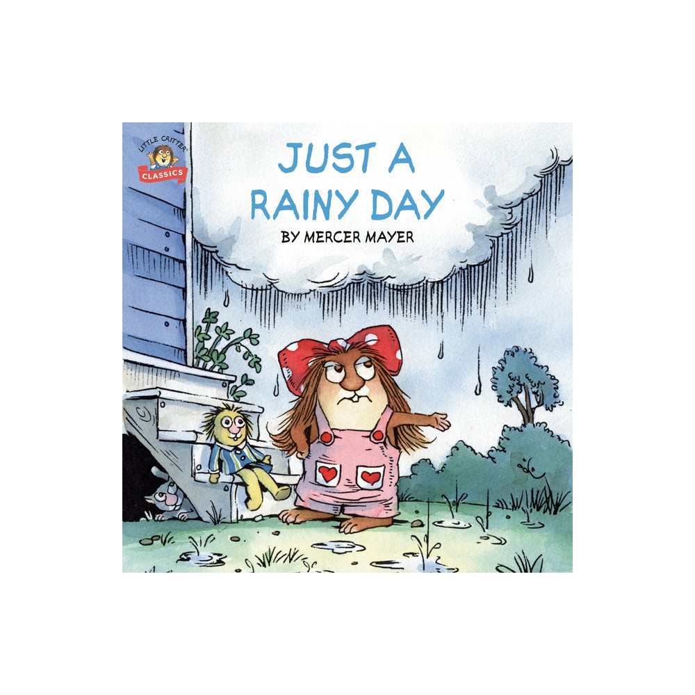 Just a Rainy Day (Little Critter) - (Pictureback) by Mercer Mayer (Paperback)