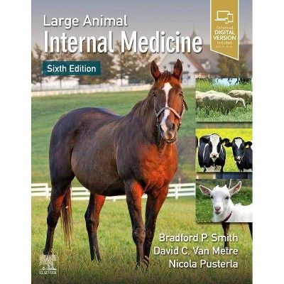 Large Animal Internal Medicine - 6th Edition by  Bradford P Smith & David C Van Metre & Nicola Pusterla (Hardcover)