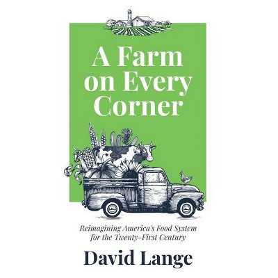 A Farm on Every Corner - by  David A Lange (Paperback)