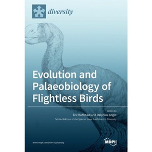 Evolution and Palaeobiology of Flightless Birds - (Hardcover) - 1 of 1