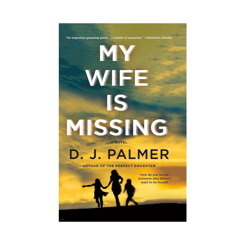 My Wife Is Missing - by  D J Palmer (Paperback), 1 of 2