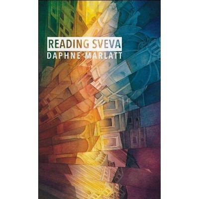 Reading Sveva - by  Daphne Marlatt (Paperback)