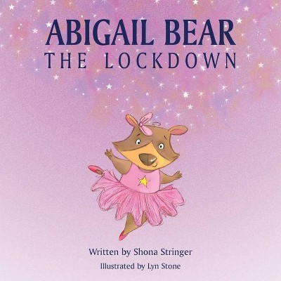 Abigail Bear - The Lockdown - by  Shona Stringer (Paperback)