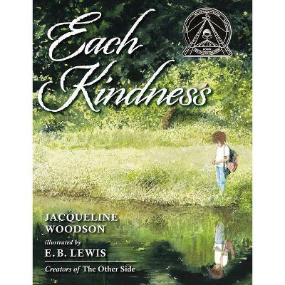 Each Kindness - by  Jacqueline Woodson (Hardcover)