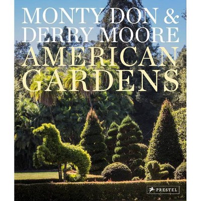 American Gardens - by  Monty Don (Hardcover)