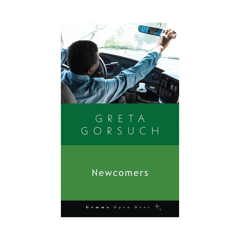 Newcomers - by  Greta Gorsuch (Paperback), 1 of 2