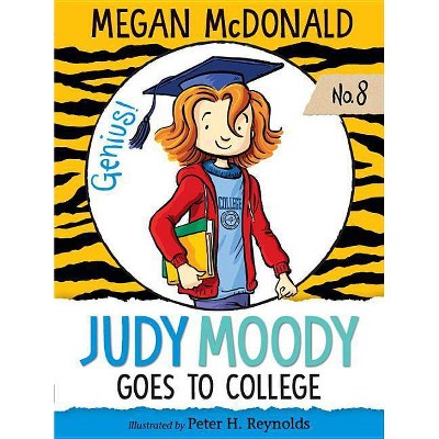 Judy Moody Goes to College (Judy Moody Series #8) by Megan McDonald (Paperback)