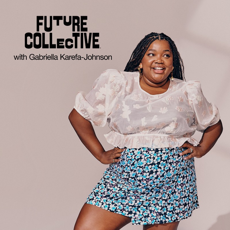 Future Collective™ with Gabriella Karefa-Johnson